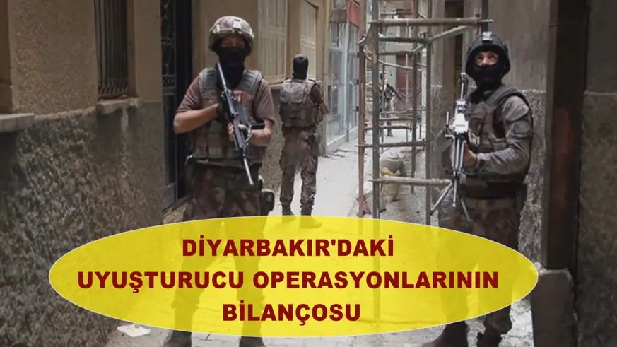 Diyarbakır'daki uyuşturucu operasyonlarının bilançosu