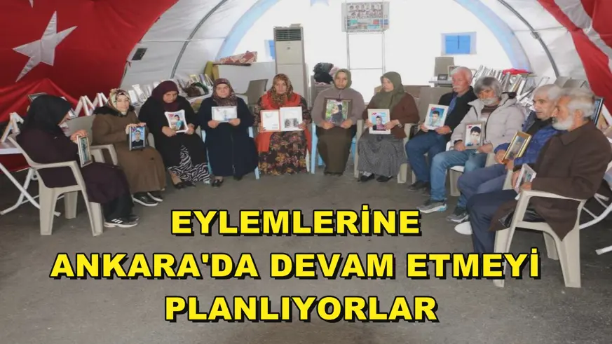 Eylemlerine Ankara'da devam etmeyi planlıyorlar