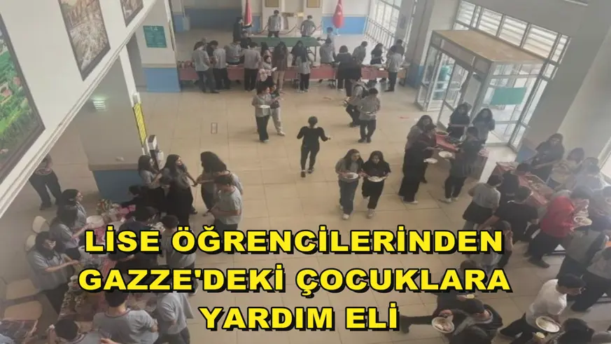 Lise öğrencilerinden Gazze'deki çocuklara yardım eli