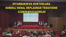 Diyarbakır'da doktorlara sürekli renal replasman tedavisine ilişkin bilgi verildi
