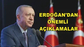Erdoğan'dan önemli açıklamalar
