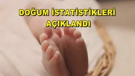  Doğum istatistikleri açıklandı