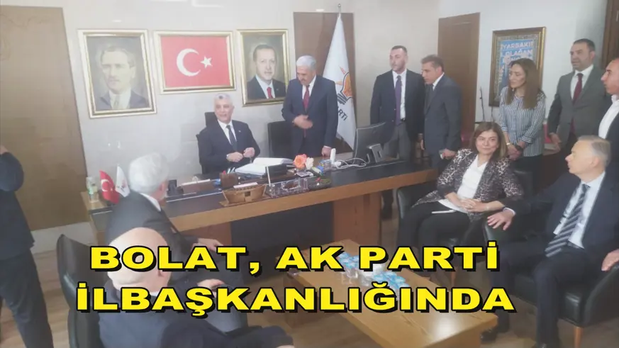 BOLAT, AK PARTİ İLBAŞKANLIĞINDA