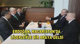 Erdoğan, Macaristan'da liderlerle bir araya geldi