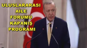Uluslararası Aile Forumu Kapanış Programı