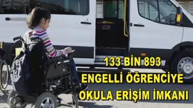 133 bin 893 engelli öğrenciye okula erişim imkanı