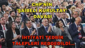 CHP'nin 'şaibeli kurultay' davası