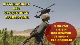  Diyarbakır'da dev uyuşturucu operasyonu