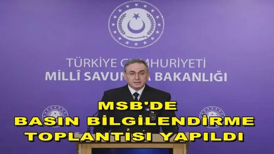MSB basın bilgilendirme toplantısı