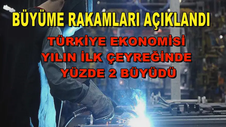 Büyüme rakamları açıklandı