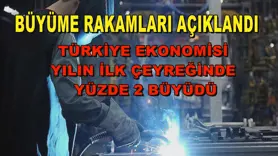 Büyüme rakamları açıklandı