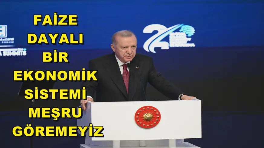 Faize dayalı bir ekonomik sistemi meşru göremeyiz