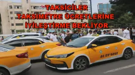 Taksiciler, taksimetre ücretlerine iyileştirme bekliyor