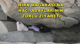 Hira Mağarası'na hacı adaylarının zorlu ziyareti