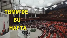 TBMM'de bu hafta