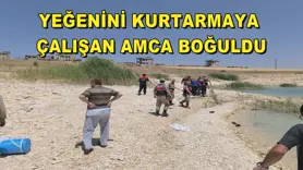 Yeğenini kurtarmaya çalışan amca boğuldu