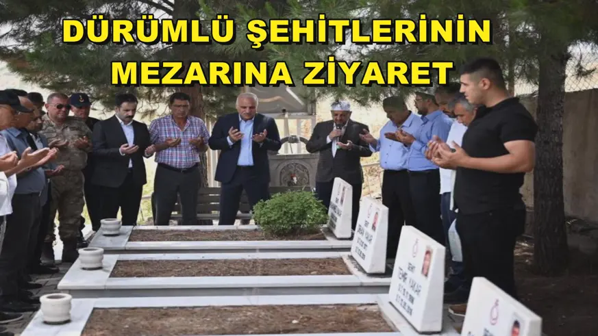 Dürümlü şehitlerinin mezarına ziyaret