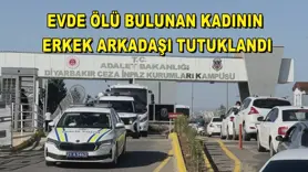 Evde ölü bulunan kadının erkek arkadaşı tutuklandı