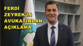 Ferdi Zeyrek'in avukatından açıklama