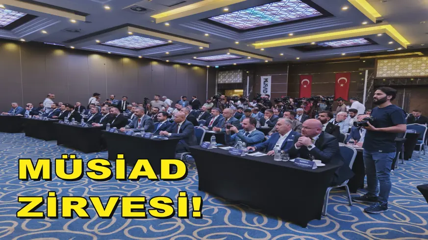 MÜSİAD ZİRVESİ!