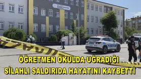 Öğretmen okulda uğradığı silahlı saldırıda hayatını kaybetti