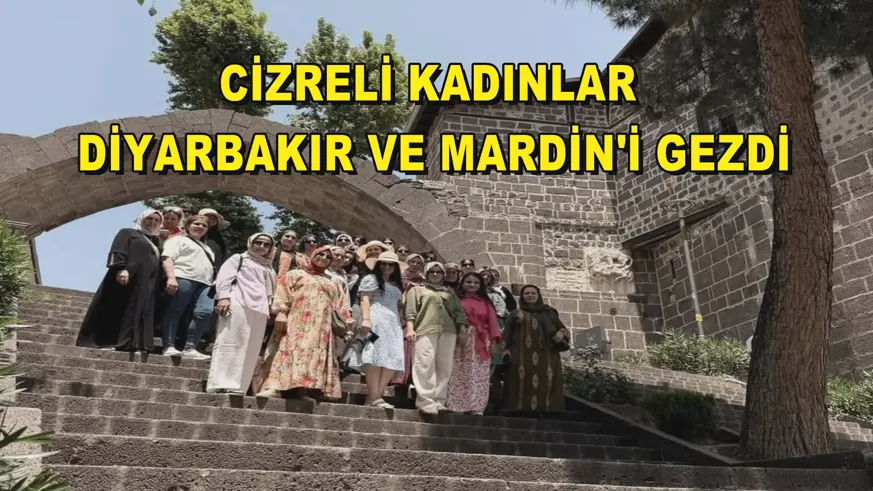 Cizreli kadınlar Diyarbakır ve Mardin'i gezdi