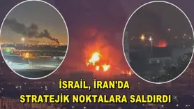 İsrail, İran'da stratejik noktalara saldırdı