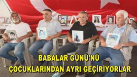 Babalar Günü'nü çocuklarından ayrı geçiriyorlar