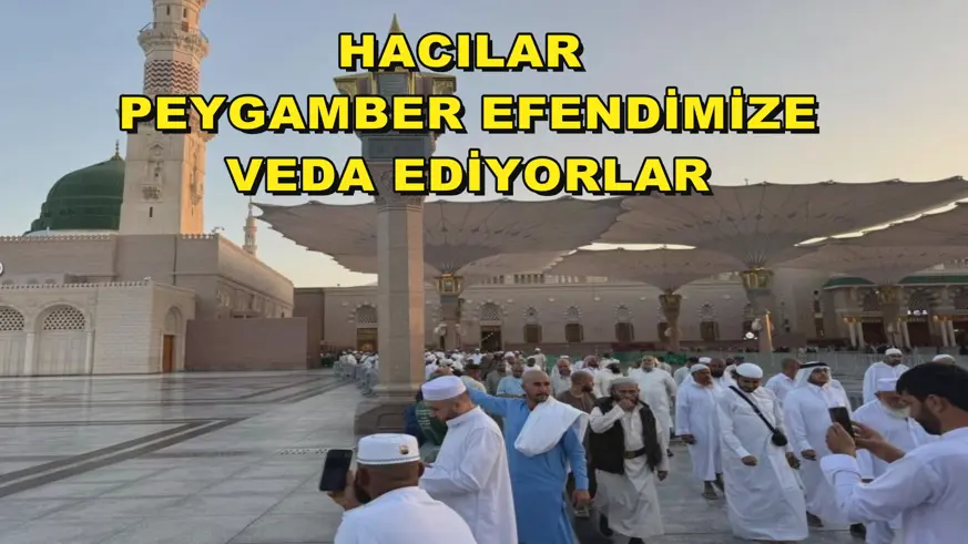 Hacılar Peygamber Efendimize veda ediyorlar