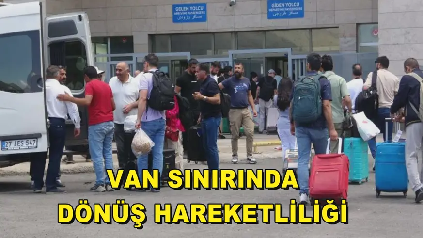 Van sınırında dönüş hareketliliği