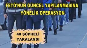 FETÖ'nün güncel yapılanmasına yönelik operasyon