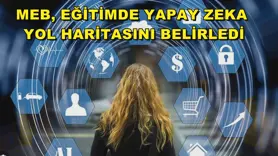 MEB, eğitimde yapay zeka yol haritasını belirledi