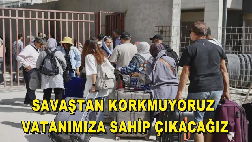 Savaştan korkmuyoruz, vatanımıza sahip çıkacağız