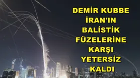 Demir Kubbe İran'ın balistik füzelerine karşı yetersiz kaldı