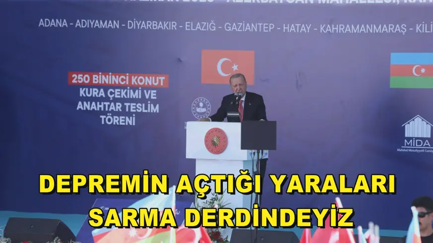 Depremin açtığı yaraları sarma derdindeyiz