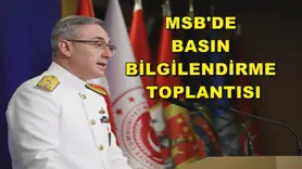 MSB'de basın bilgilendirme toplantısı