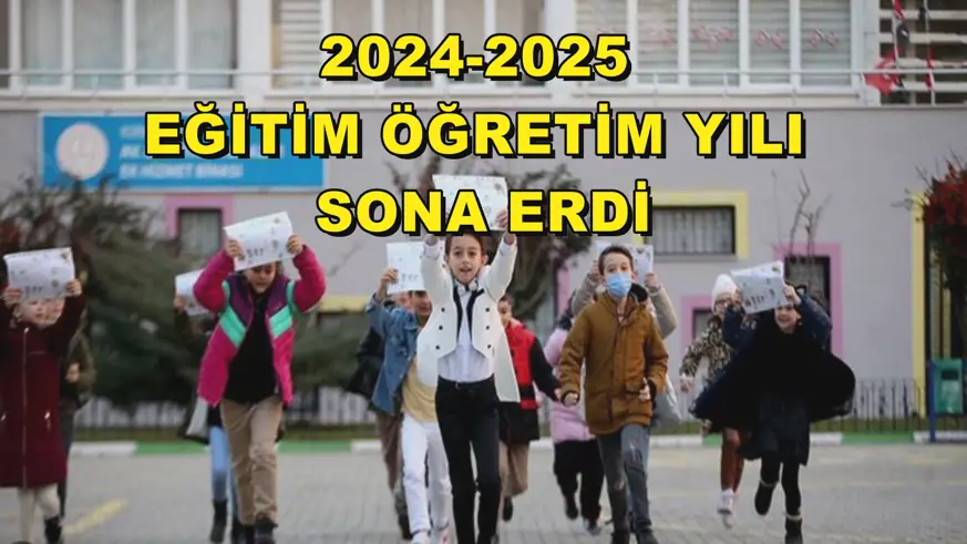 2024-2025 eğitim öğretim yılı sona erdi