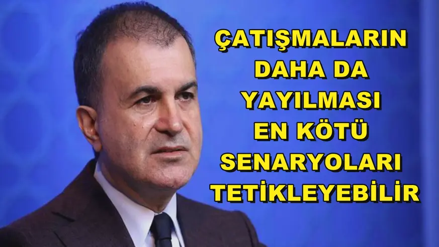 Çatışmaların daha da yayılması en kötü senaryoları tetikleyebilir