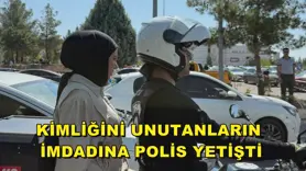 Kimliğini unutanların imdadına polis yetişti
