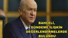 Bahçeli, gündemi değerlendirdi