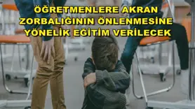 Öğretmenlere akran zorbalığının önlenmesine yönelik eğitim verilecek