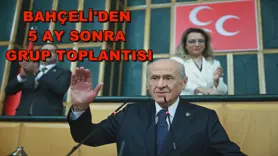 Bahçeli'den 5 ay sonra grup toplantısı