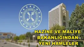 Hazine ve Maliye Bakanlığından yeni hamleler