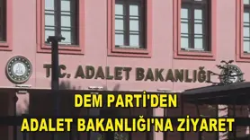DEM Parti'den Adalet Bakanlığı'na ziyaret