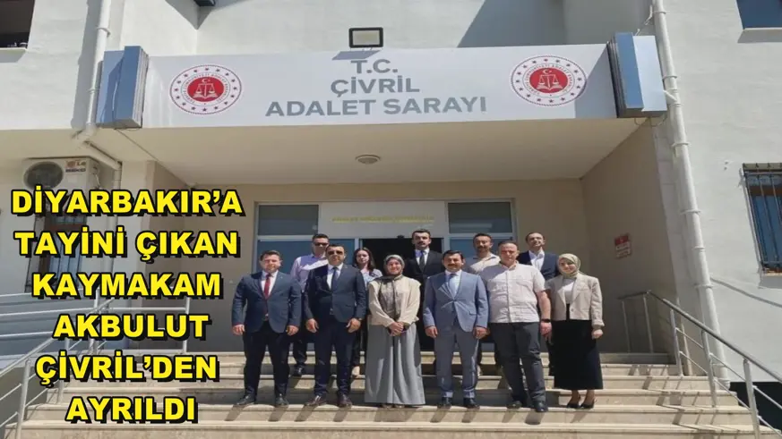 Diyarbakır’a tayini çıkan Kaymakam Akbulut, Çivril’den ayrıldı