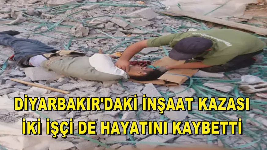 Diyarbakır'daki inşaat kazası