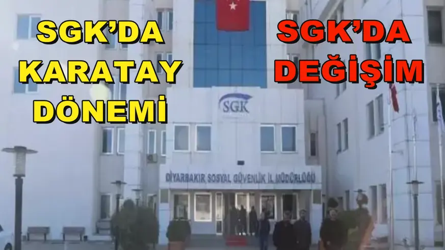 SGK’DA KARATAY DÖNEMİ