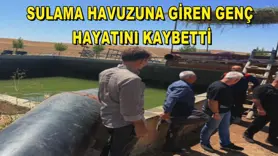 Sulama havuzuna giren genç hayatını kaybetti