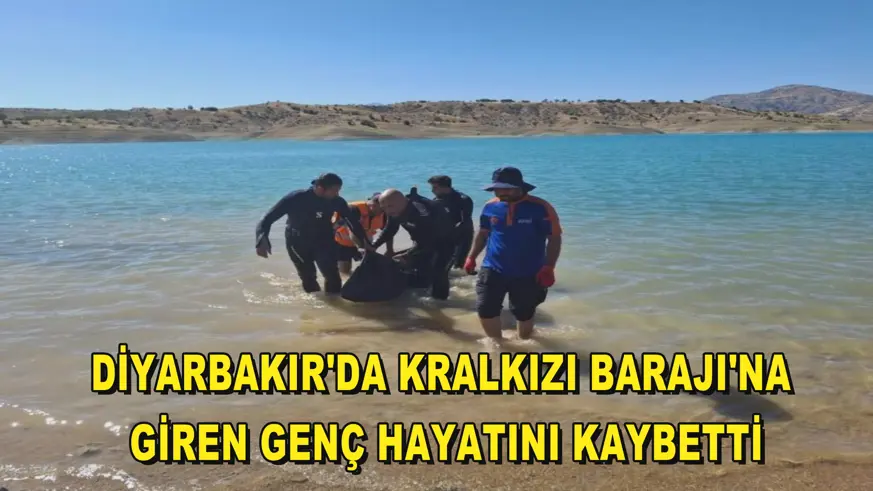 Diyarbakır'da Kralkızı Barajı'na giren genç hayatını kaybetti