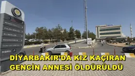 Diyarbakır’da kız kaçıran gencin annesi öldürüldü